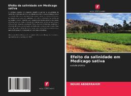 Efeito da salinidade em Medicago sativa di Nouhi Abderrahim edito da Edições Nosso Conhecimento