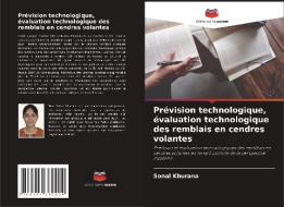 Prévision technologique, évaluation technologique des remblais en cendres volantes di Sonal Khurana edito da Editions Notre Savoir
