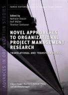 Novel Approaches to Organizational Project Management Research edito da Copenhagen Business School Press