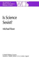 Is Science Sexist? di M. Ruse edito da Springer Netherlands