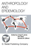 Anthropology and Epidemiology edito da Springer Netherlands