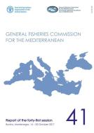 Report of the forty-first Session of the General Fisheries Commission for the Mediterranean di General Fisheries Commission for the Mediterranean, Food and Agriculture Organization edito da Food and Agriculture Organization of the United Nations - FA