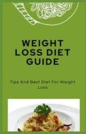 Weight Loss Diet Guide di Michael Dutch edito da Independently Published