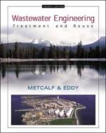 Wastewater Engineering di Metcalf & Eddy  Inc., George Tchobanoglous, Frank Burton, H.David Stensel edito da Mcgraw-hill Education - Europe