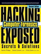 Hacking Exposed Computer Forensics di Aaron Philipp edito da MCGRAW HILL BOOK CO