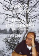 Il Respiro del Tempo di Antonio Pellegrino edito da Lulu.com