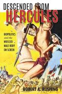 Descended from Hercules di Robert A. Rushing edito da Indiana University Press