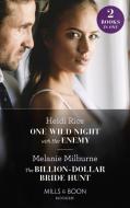One Wild Night With Her Enemy / The Billion-dollar Bride Hunt di Heidi Rice, Melanie Milburne edito da Harpercollins Publishers