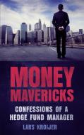 Money Mavericks di Lars Kroijer edito da Pearson Education Limited
