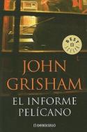 El Informe Pelicano di John Grisham edito da Random House Mondadori