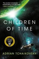 Children of Time di Adrian Tchaikovsky edito da Orbit