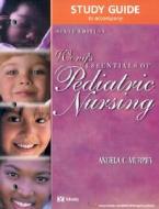 Essentials Of Pediatric Nursing di Wong edito da Elsevier Health Sciences