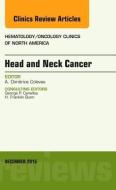 Head and Neck Cancer, An Issue of Hematology/Oncology Clinics of North America di Alexander Colevas edito da Elsevier - Health Sciences Division