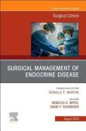 Surgical Management of Endocrine Disease, An Issue of Surgical Clinics di Rebecca S Sippel, David Schneider edito da Elsevier - Health Sciences Division