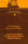 Case Studies in Business Data Processing di F. W. Purchall, Raymond S. Walker edito da Palgrave Macmillan