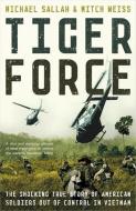 Tiger Force di Michael Sallah, Mitch Weiss edito da Hodder & Stoughton General Division
