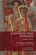 A New Body-Mind Approach di Jean Benjamin Stora edito da Taylor & Francis Ltd