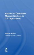 Harvest Of Confusion di Philip L Martin edito da Taylor & Francis Ltd
