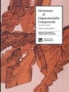 Dictionary Organometallic Compounds E2 Sup 1 di Ann Hodgson, Jane E. Macintyre edito da Taylor And Francis