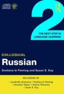 Colloquial Russian di Svetlana Le Fleming, Susan E. Kay edito da Taylor & Francis Ltd