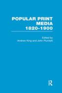 Popular Print Media 1820-1900 di Andrew King edito da Taylor & Francis Ltd