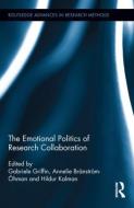 The Emotional Politics of Research Collaboration edito da Taylor & Francis Ltd