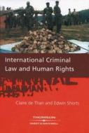 International Criminal Law & Human Rights di Claire de Than, Edwin Shorts edito da Sweet & Maxwell Ltd