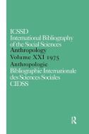 Ibss: Anthropology: 1975 Vol 21 di International Committe for Social Scienc, C. International, International Committee for Social Scien edito da ROUTLEDGE