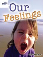Rigby Star Guided Quest White: Our Feelings Pupil Book (single) edito da Pearson Education Limited