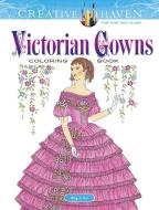 Creative Haven Victorian Gowns Coloring Book di Ming-Ju Sun edito da DOVER PUBN INC