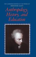 Anthropology, History, and Education di Immanuel Kant edito da Cambridge University Press