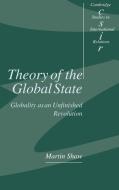 Theory of the Global State di Martin Shaw edito da Cambridge University Press