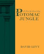 Potomac Jungle di David Levy edito da iUniverse