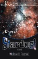 Stardust di Wallace B. Rendell edito da AUTHORHOUSE