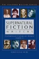Supernatural Fiction Writers: Contemporary Fantasy and Horror; Volume I and II edito da Gale Cengage