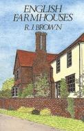English Farmhouses di R. Brown edito da Robert Hale & Company