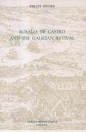 Rosalía de Castro and the Galician Revival di Shelley Stevens edito da Tamesis Books