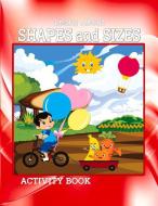 Learn about Shapes and Sizes di Don Kasen edito da WONDER ACTIVITY