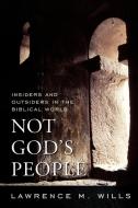 Not God's People di Lawrence M. Wills edito da Rowman & Littlefield Publishers, Inc.