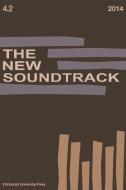 The New Soundtrack di Stephen Deutsch, Larry Sider, Dominic Power edito da Edinburgh University Press