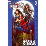 Ultimate Spider-man Vol.8: Cats & Kings di Brian Michael Bendis, Marvel Comics edito da Marvel Comics