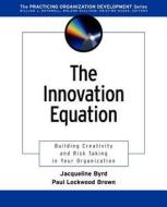The Innovation Equation di Byrd, Brown edito da John Wiley & Sons