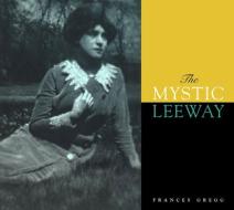 The Mystic Leeway di Frances Gregg edito da MCGILL QUEENS UNIV PR