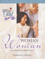 Following God: Woman to Woman Bible Study di Barbara Henry edito da AMG PUBL