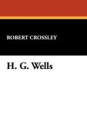 H. G. Wells di Robert Crossley edito da BORGO PR