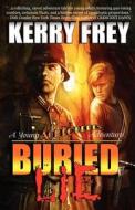 Buried Lie (a Young Ace Roberts Adventure) di Kerry Frey edito da Seven Realms Publishing