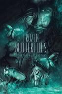 Frozen Butterflies di Simona Grossi edito da LIGHTNING SOURCE INC