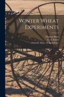 Winter Wheat Experiments [microform] di Thomas Shaw edito da LIGHTNING SOURCE INC