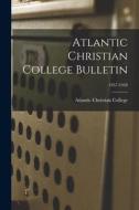 Atlantic Christian College Bulletin; 1957-1958 edito da LIGHTNING SOURCE INC