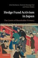 Hedge Fund Activism in Japan di John Buchanan, Dominic Heesang Chai, Simon Deakin edito da Cambridge University Press